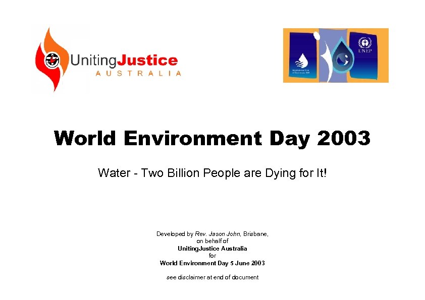 World Environment Day 2003 Water - Two Billion People are Dying for It! Developed