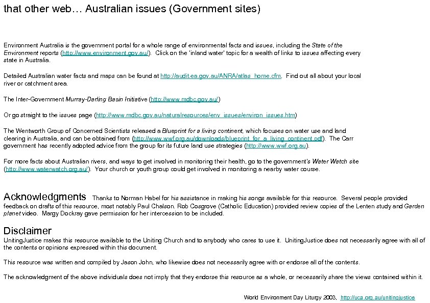 that other web… Australian issues (Government sites) Environment Australia is the government portal for