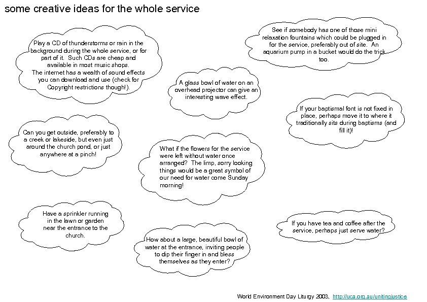 some creative ideas for the whole service Play a CD of thunderstorms or rain