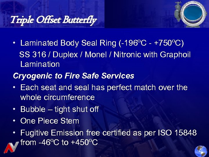 Triple Offset Butterfly • Laminated Body Seal Ring (-196 o. C - +750 o.