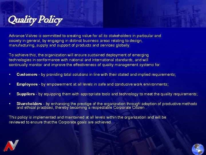 Quality Policy Advance Valves is committed to creating value for all its stakeholders in