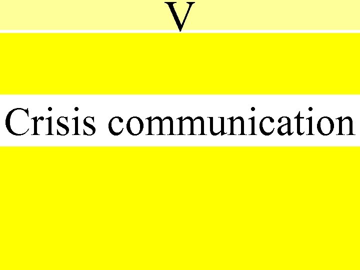 V Crisis communication 