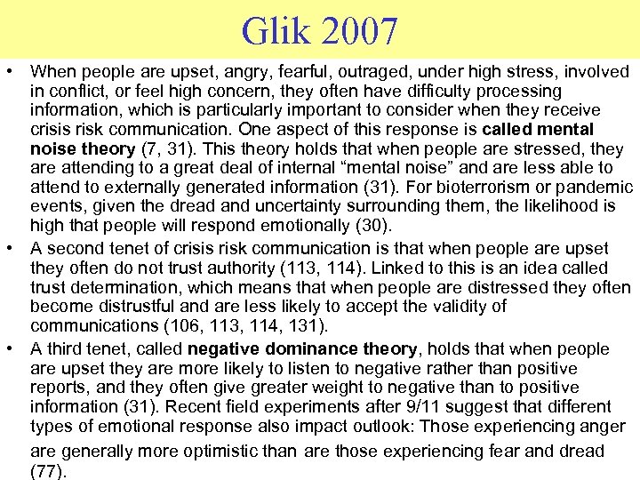 Glik 2007 • When people are upset, angry, fearful, outraged, under high stress, involved