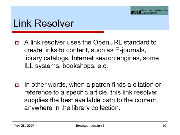 Link Resolver o A link resolver uses the Open. URL standard to create links