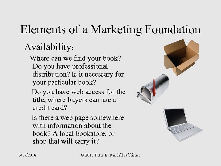 Elements of a Marketing Foundation Availability: Where can we find your book? Do you