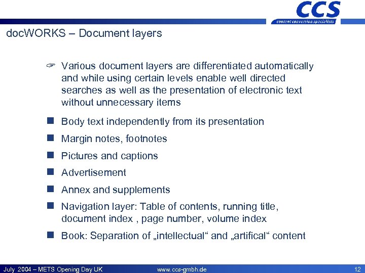 CCS – Offices doc. WORKS – Document layers ? Various document layers are differentiated