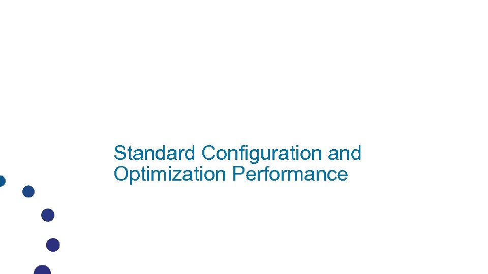 Standard Configuration and Optimization Performance 