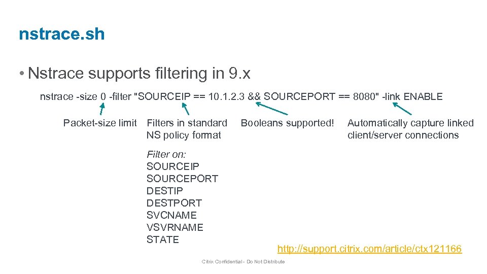 nstrace. sh • Nstrace supports filtering in 9. x nstrace -size 0 -filter 