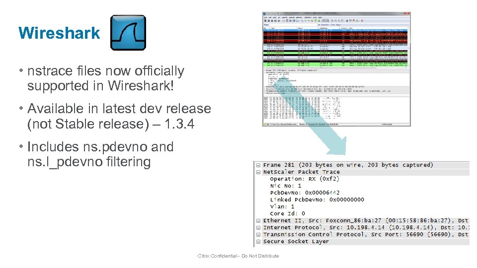 Wireshark • nstrace files now officially supported in Wireshark! • Available in latest dev