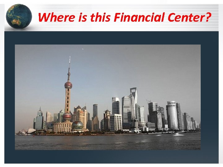 Where is this Financial Center? 