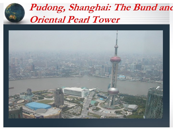 Pudong, Shanghai: The Bund and Oriental Pearl Tower 