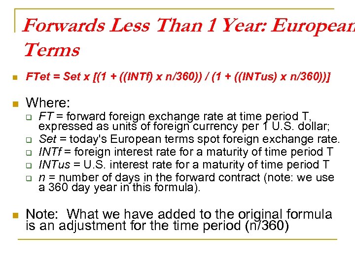 Forwards Less Than 1 Year: European Terms n FTet = Set x [(1 +