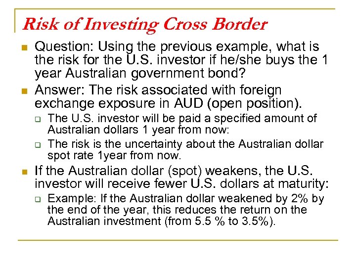 Risk of Investing Cross Border n n Question: Using the previous example, what is