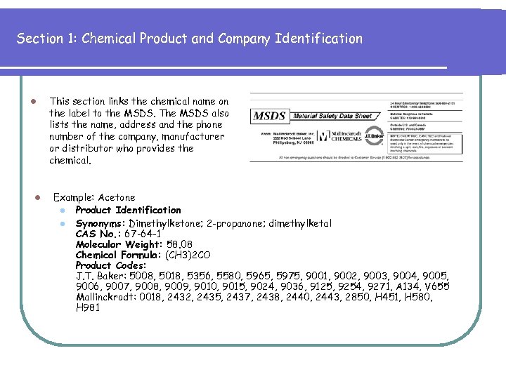 Section 1: Chemical Product and Company Identification l l This section links the chemical