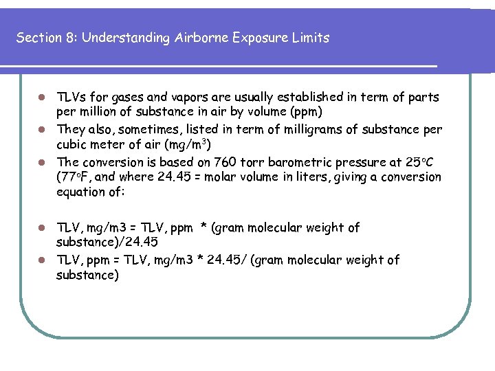 Section 8: Understanding Airborne Exposure Limits TLVs for gases and vapors are usually established