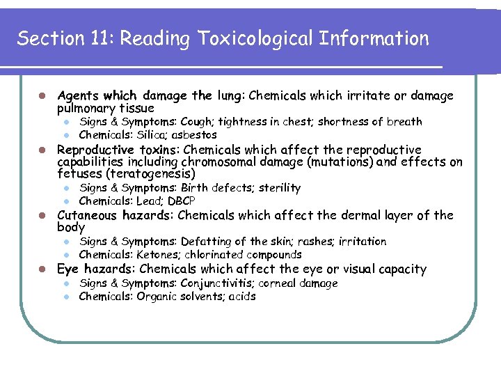 Section 11: Reading Toxicological Information l Agents which damage the lung: Chemicals which irritate