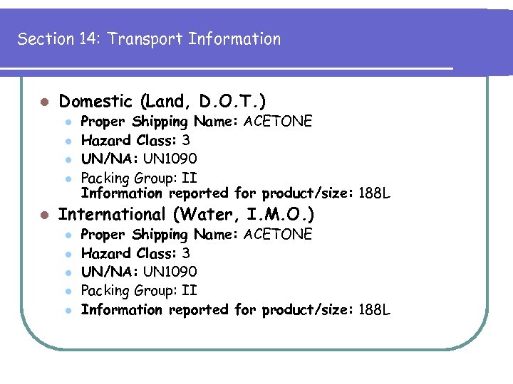 Section 14: Transport Information l Domestic (Land, D. O. T. ) l l l