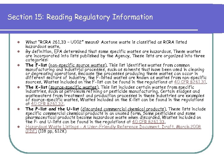 Section 15: Reading Regulatory Information l l l What “RCRA 261. 33 – U