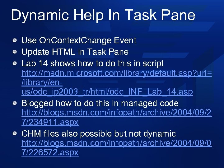 Dynamic Help In Task Pane Use On. Context. Change Event Update HTML in Task
