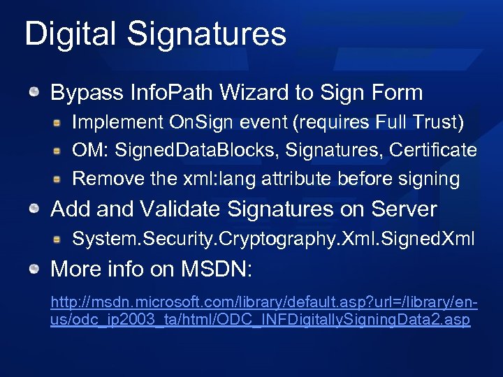 Digital Signatures Bypass Info. Path Wizard to Sign Form Implement On. Sign event (requires