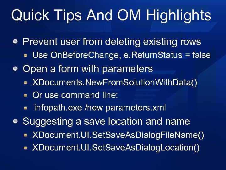 Quick Tips And OM Highlights Prevent user from deleting existing rows Use On. Before.
