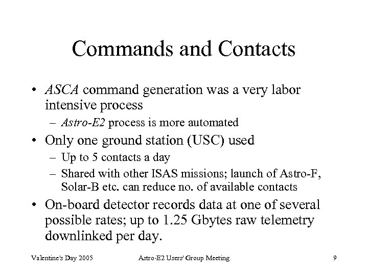 Commands and Contacts • ASCA command generation was a very labor intensive process –