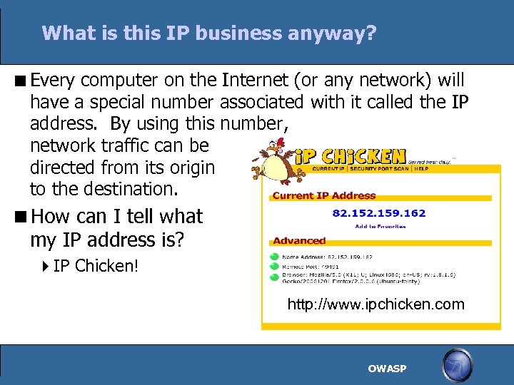 What is this IP business anyway? Every computer on the Internet (or any network)