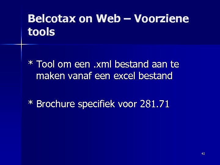 Belcotax on Web – Voorziene tools * Tool om een. xml bestand aan te