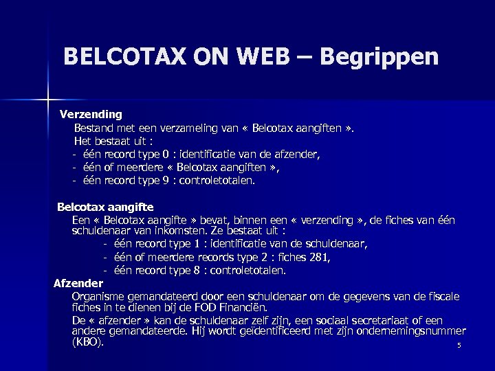 BELCOTAX ON WEB – Begrippen Verzending Bestand met een verzameling van « Belcotax aangiften