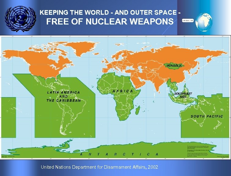 KEEPING THE WORLD - AND OUTER SPACE - FREE OF NUCLEAR WEAPONS United Nations