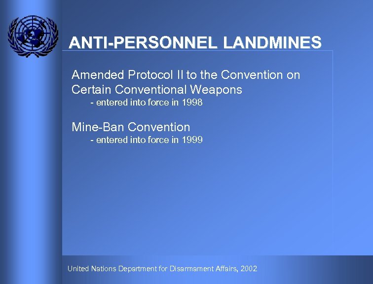 ANTI-PERSONNEL LANDMINES Amended Protocol II to the Convention on Certain Conventional Weapons - entered