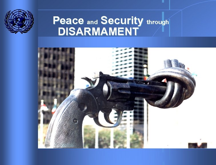 Peace and Security through DISARMAMENT 