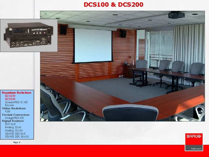 DCS 100 & DCS 200 Seamless Switchers DCS 100 DCS 200 Screen. PRO-II HD