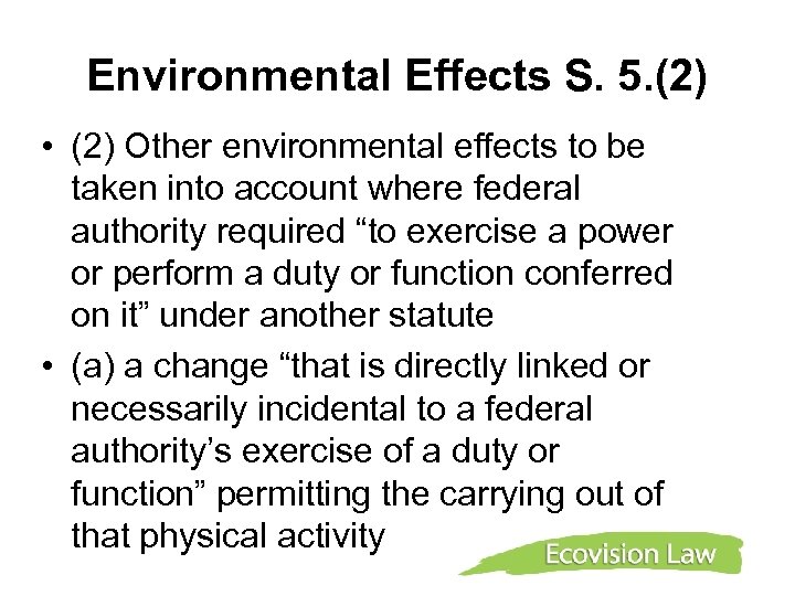 Environmental Effects S. 5. (2) • (2) Other environmental effects to be taken into