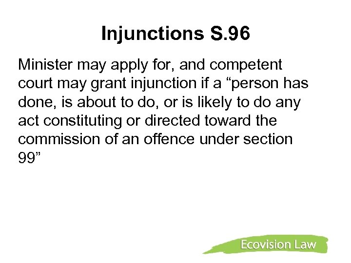 Injunctions S. 96 Minister may apply for, and competent court may grant injunction if
