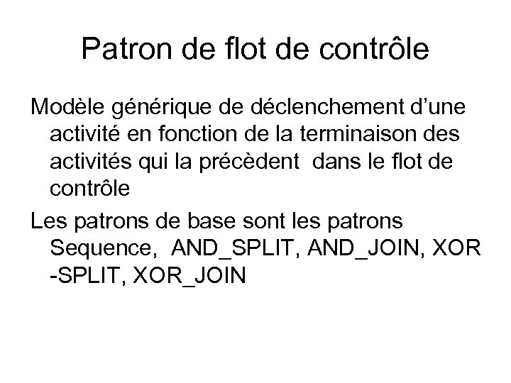 Patron de flot de contrôle Modèle générique de déclenchement d’une activité en fonction de