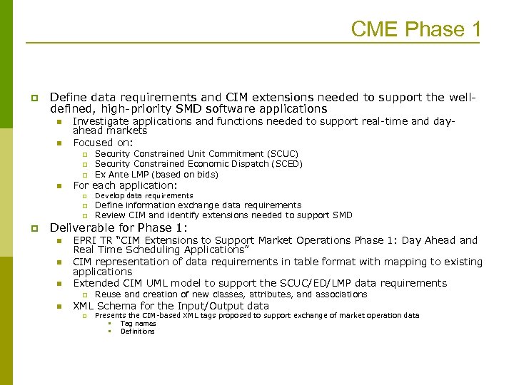 CME Phase 1 p Define data requirements and CIM extensions needed to support the