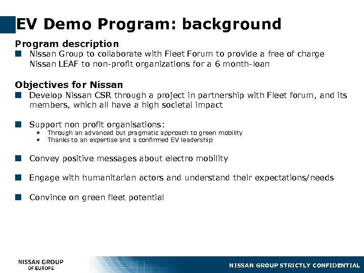 EV Demo Program: background Program description ¢ Nissan Group to collaborate with Fleet Forum