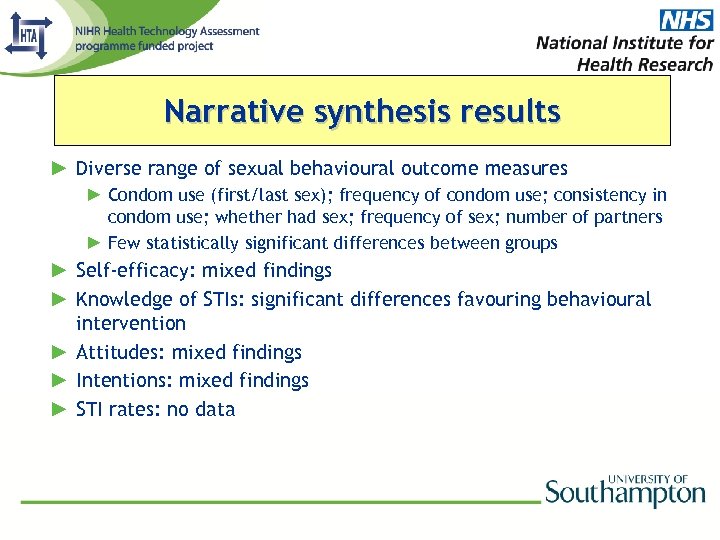 Narrative synthesis results ► Diverse range of sexual behavioural outcome measures ► Condom use