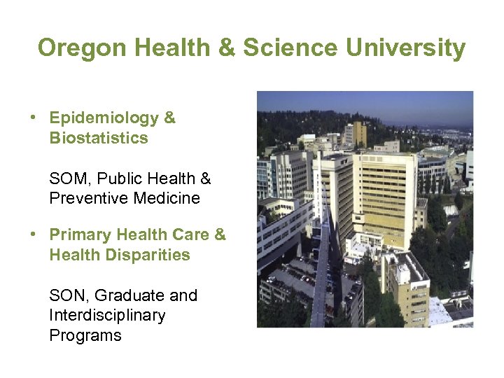 Oregon Health & Science University • Epidemiology & Biostatistics SOM, Public Health & Preventive