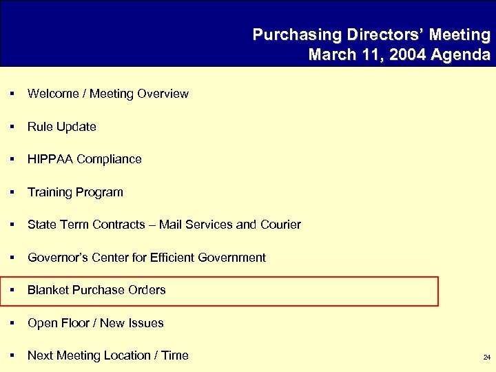 Purchasing Directors’ Meeting March 11, 2004 Agenda § Welcome / Meeting Overview § Rule