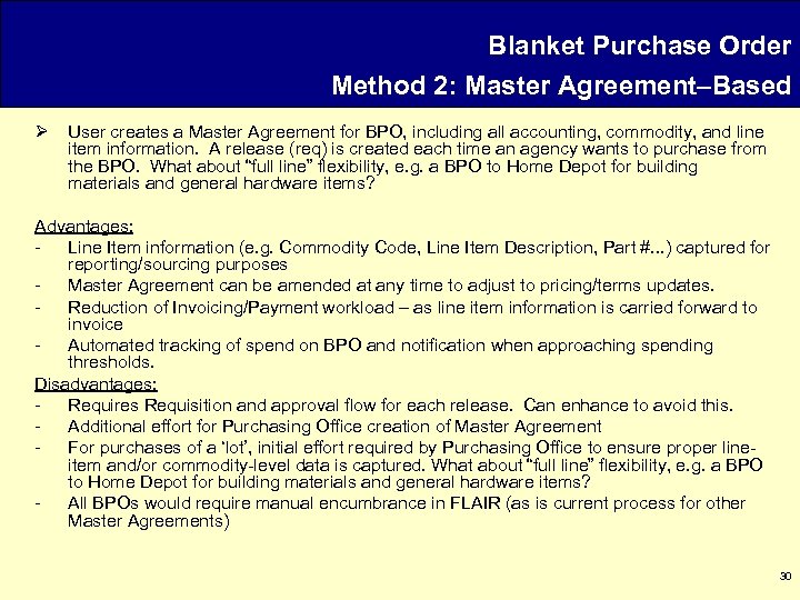 Blanket Purchase Order Method 2: Master Agreement–Based Ø User creates a Master Agreement for