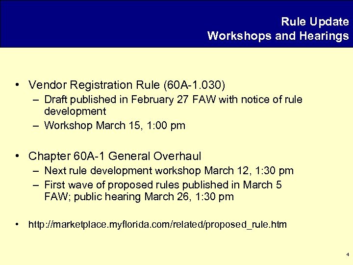 Rule Update Workshops and Hearings • Vendor Registration Rule (60 A-1. 030) – Draft