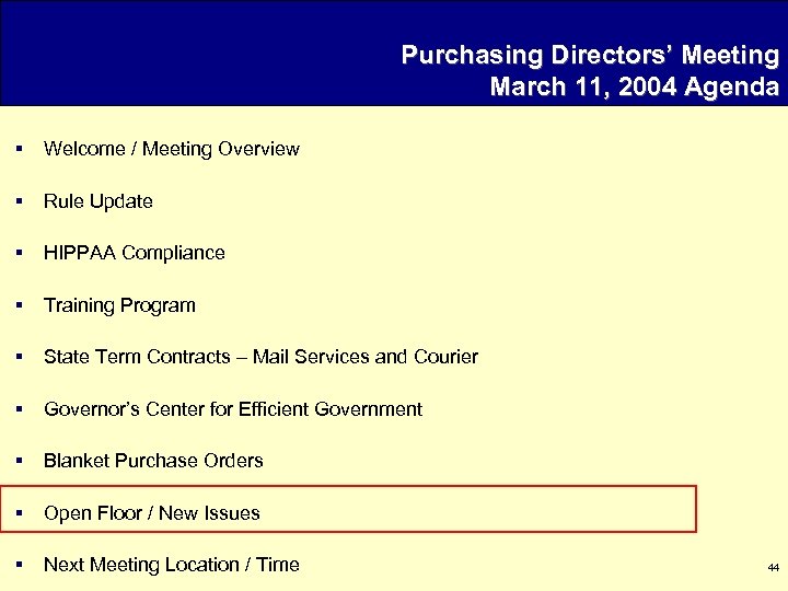 Purchasing Directors’ Meeting March 11, 2004 Agenda § Welcome / Meeting Overview § Rule