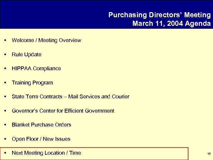 Purchasing Directors’ Meeting March 11, 2004 Agenda § Welcome / Meeting Overview § Rule