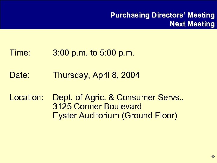 Purchasing Directors’ Meeting Next Meeting Time: 3: 00 p. m. to 5: 00 p.