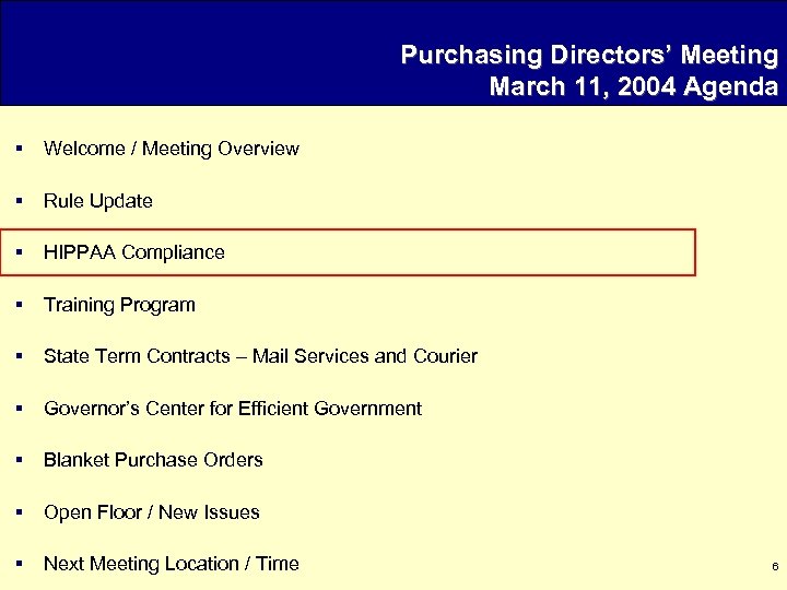 Purchasing Directors’ Meeting March 11, 2004 Agenda § Welcome / Meeting Overview § Rule