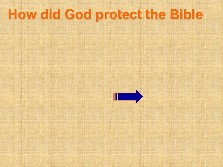 How did God protect the Bible 