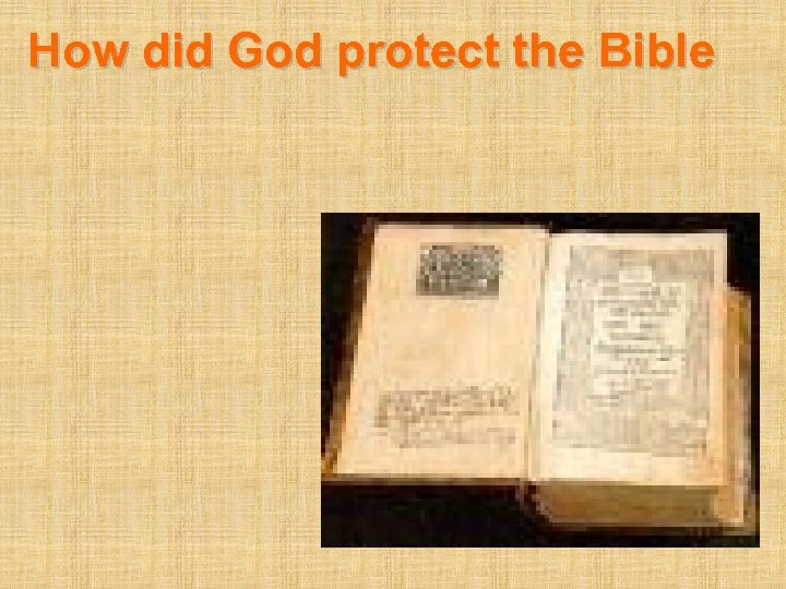 How did God protect the Bible 