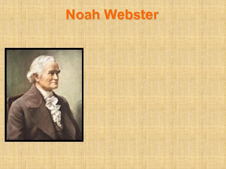 Noah Webster 